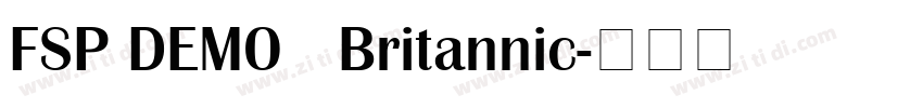 FSP DEMO   Britannic字体转换